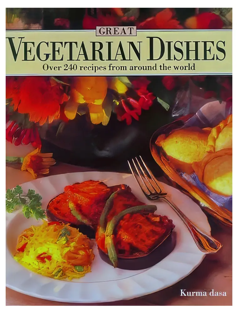Great Vegetarian Dishes -- Kurma Dasa