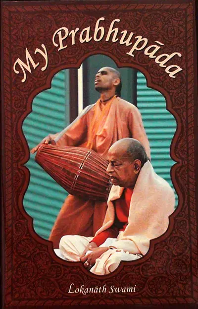 My Prabhupada -- by Lokanath Swami
