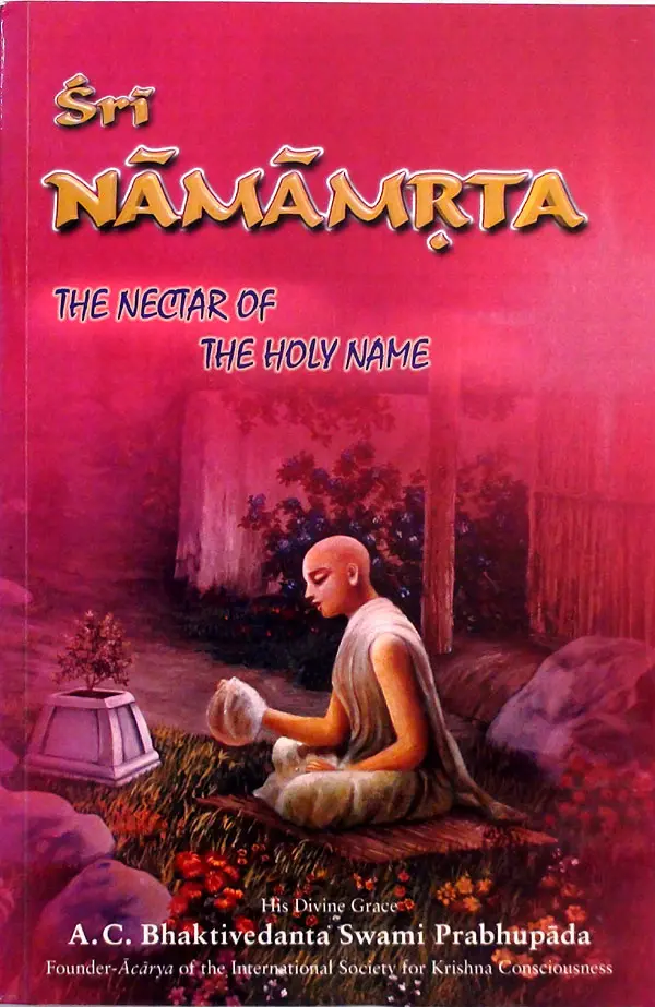 The Nectar of the Holy Name -- Sri Namamrta (CURRENT BBT EDITION)
